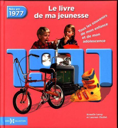 Nés en 1977 : le livre de ma jeunesse