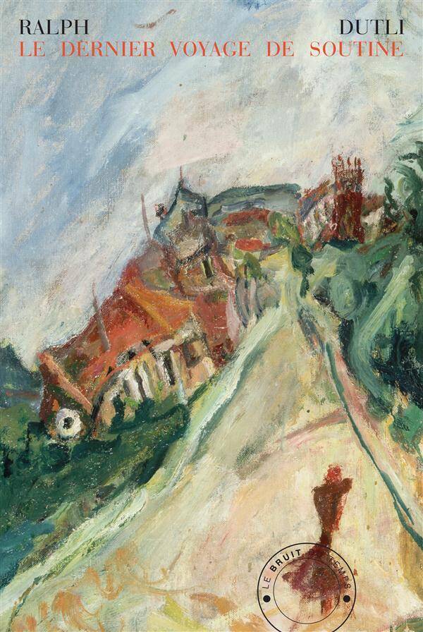 Dernier Voyage de Soutine (Le)