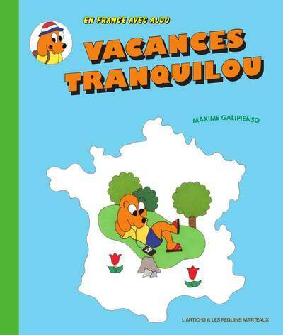 Vacances Tranquilou ; en France Avec Aldo