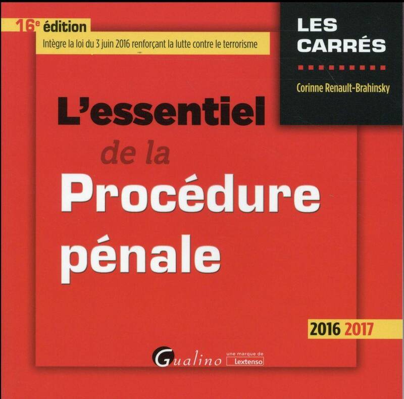 L'Essentiel de la Procedure Penale (Edition 2016/2017)