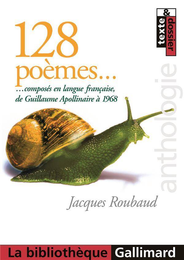 128 poèmes composés en langue française, de G. Apollinaire à 1968