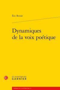 Dynamiques de la voix poétique