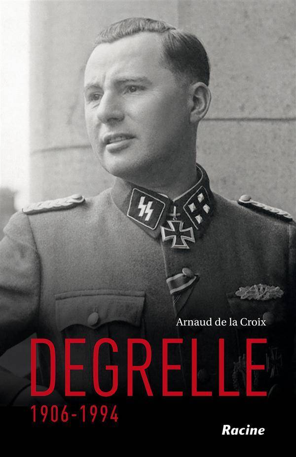 Degrelle, 1906-1994