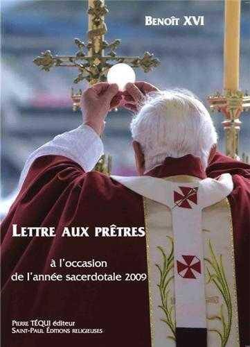 Lettre aux Pretres a l'Occasion de l'Annee Sacerdotale 2009