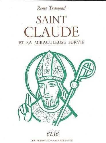 Saint Claude et sa Miraculeuse Survie