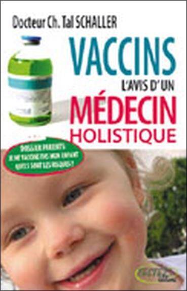 VACCINS L'AVIS D'UN MEDECIN HOLISTIQUE