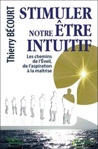 Stimuler Notre Etre Intuitif