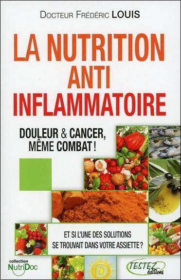 Nutrition Anti-Inflammatoire ; Douleur & Cancer, Meme Combat !