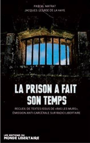 La Prison a Fait son Temps