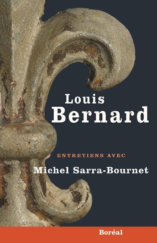 Louis Bernard. Entretiens