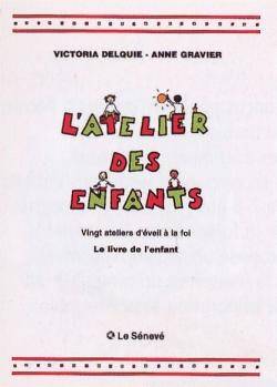 L'atelier des enfants : vingt ateliers d'éveil à la foi