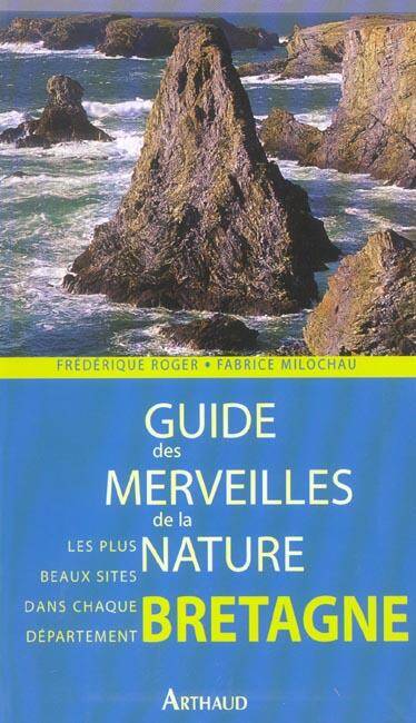 Guide des merveilles de la nature: Bretagne