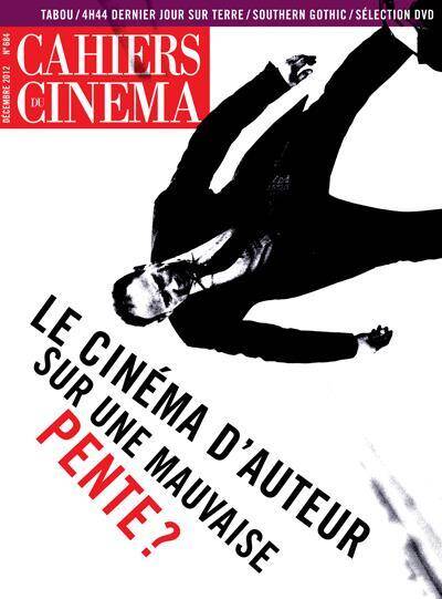 Cahiers du Cinema N.684 ; le Cinema D'Auteur sur une Mauvaise Pente ?