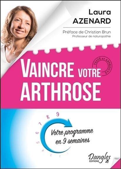 Vaincre Votre Arthrose ; Votre Programme en 9 Semaines