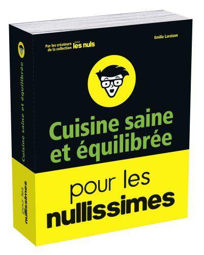 Cuisine saine et équilibrée pour les nullissimes