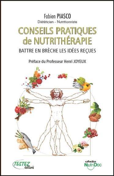 Conseils Pratiques de Nutritherapie; Battre en Breche les Idees Recue