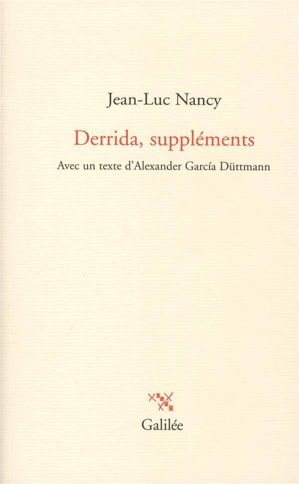 Derrida, suppléments : avec un texte d'Alexander Garcia Düttmann