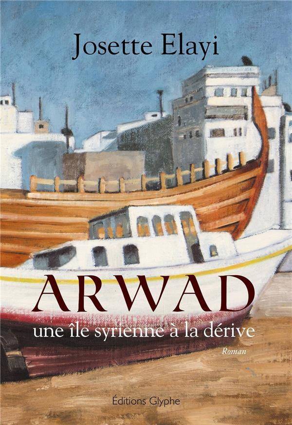 Arwad ; une Ile Syrienne a la Derive