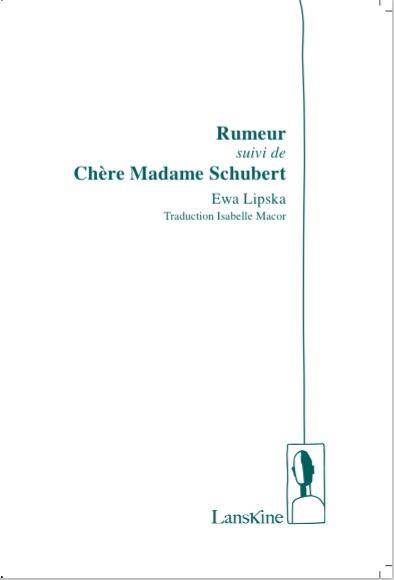 Rumeur ; Chere Madame Schubert