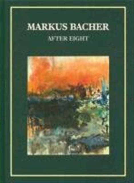 MARKUS BACHER ; AFTER EIGHT