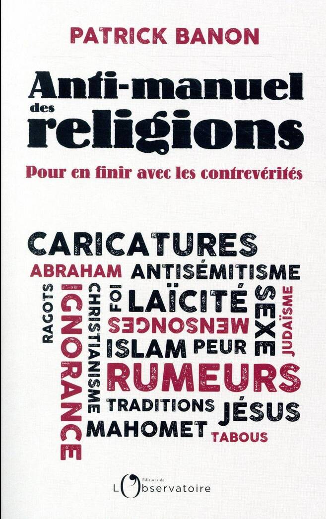 Anti-manuel des religions : pour en finir avec les contrevérités