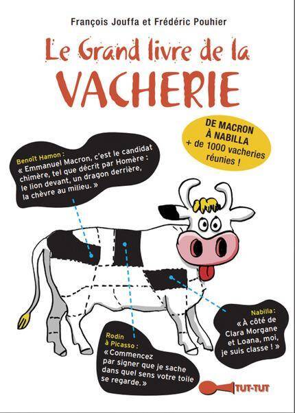 Le grand livre de la vacherie : insolences, mots d'esprits, clashs