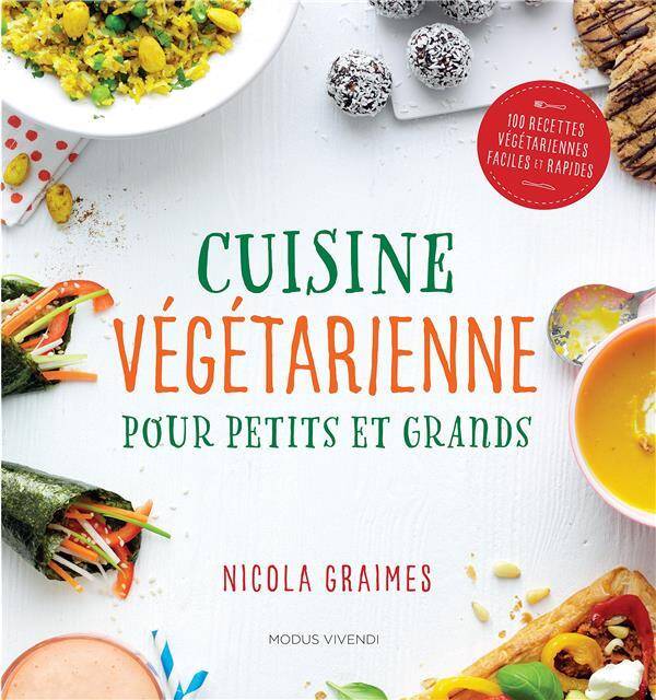 Cuisine végétarienne pour petits et grands