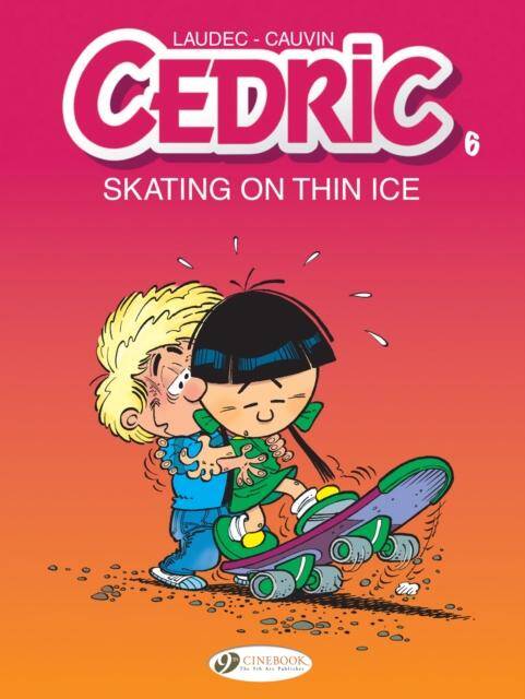 Cedric T.6 ; Skating on Thin Ice