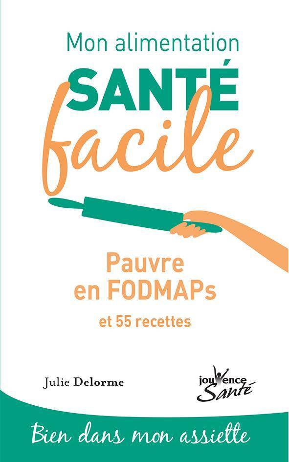 Pauvre en Fodmaps : et 55 recettes