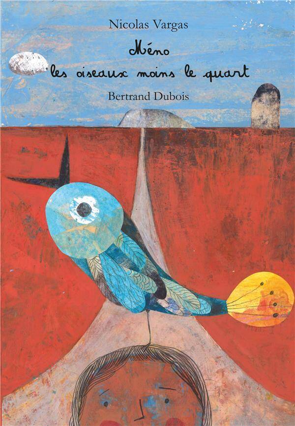 Meno, les Oiseaux Moins le Quart