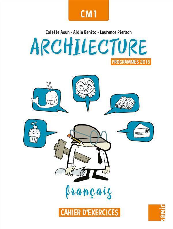 Cahier D'Exercices Cm1 ; Archilecture ; Programme 2016