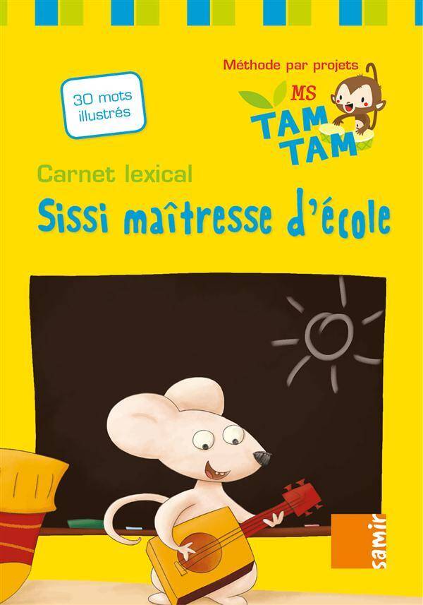 Carnet Lexical Ms ; Sissi Maitresse D'Ecole