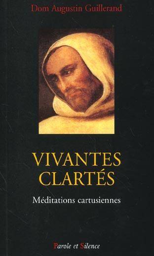 Vivantes clartés: méditations cartusiennes