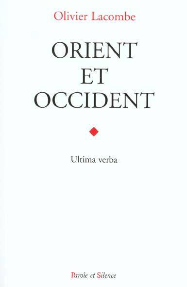 Orient et Occident: ultima verba