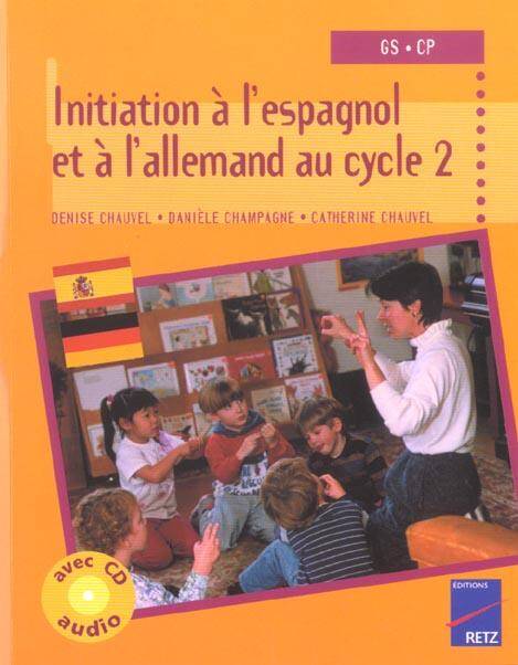 Initiation à l'espagnol et à l'allemand au cycle 2: GS-CP