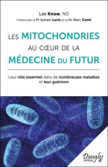 Les Mitochondries au Coeur de la Medecine du Futur