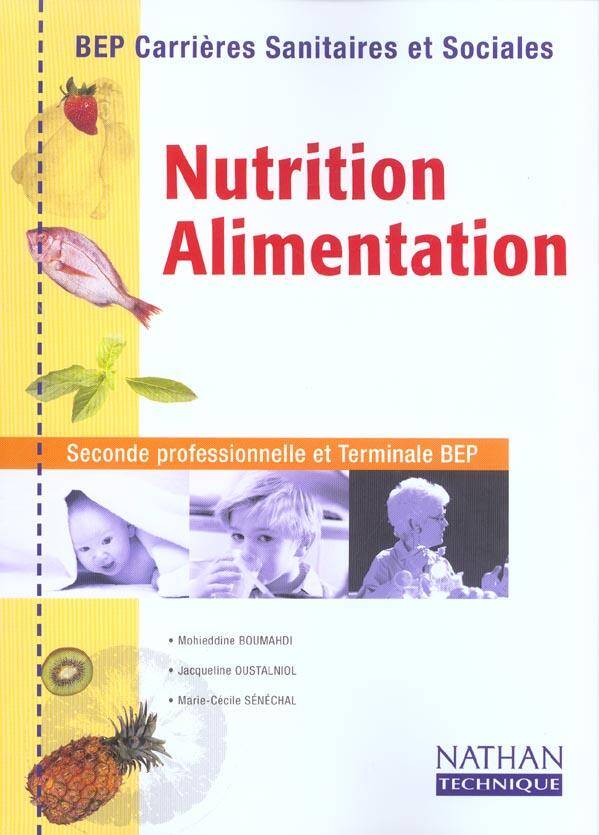 Nutrition, alimentation, 2nde professionnelle et Terminale BEP: élève