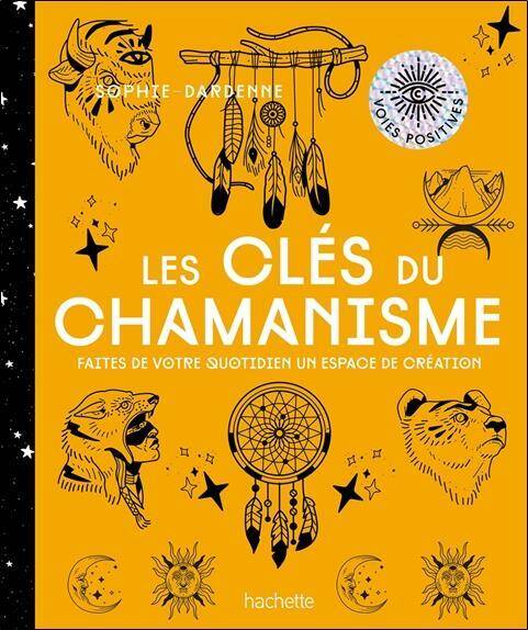 Les clefs du chamanisme