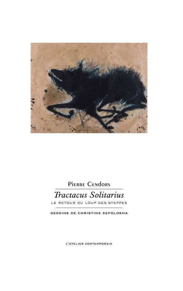 Tractacus Solitarius ; le Retour du Loup des Steppes