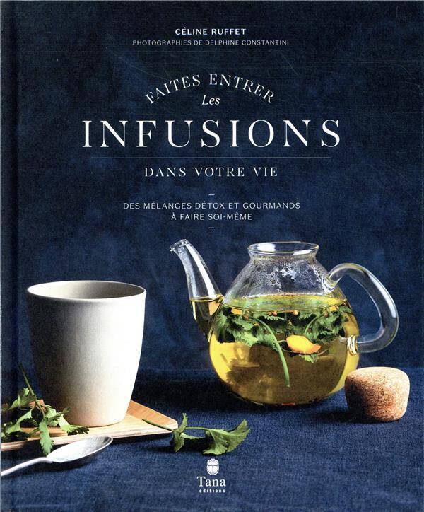 Faites entrer les infusions dans votre vie