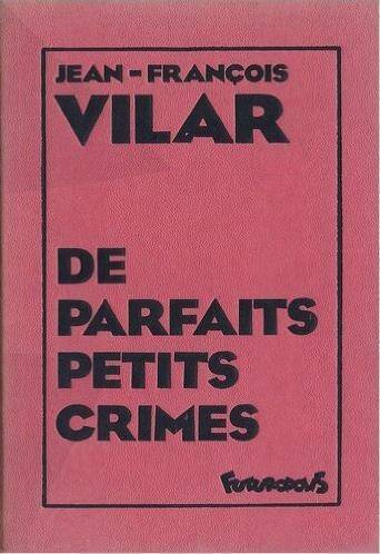 DE PARFAITS PETITS CRIMES