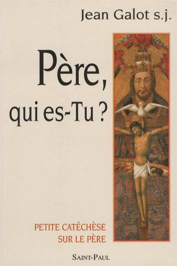 Petite Catechese sur le Pere - Pere qui