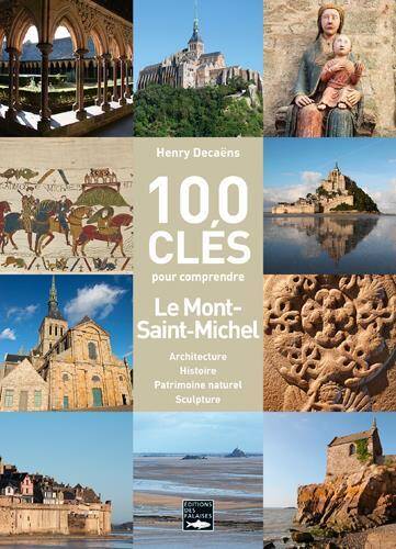 100 Cles Pour Comprendre le Mont-Saint-Michel