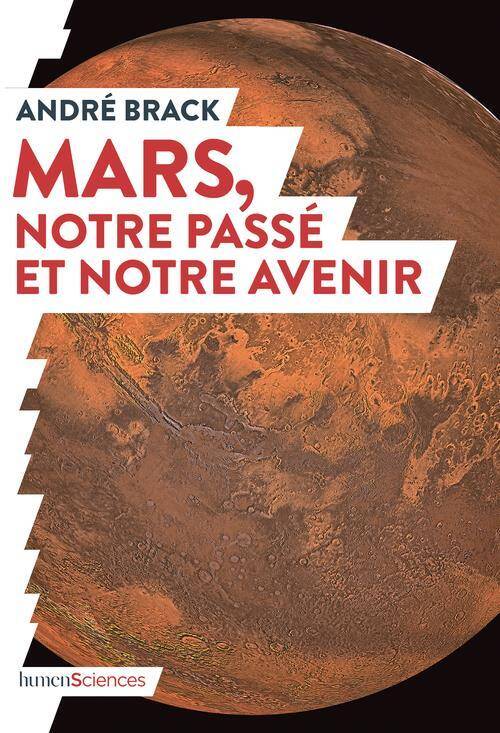 Mars, Notre Passe et Notre Avenir