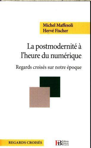 La Postmodernite a l'Heure des Numeriqu