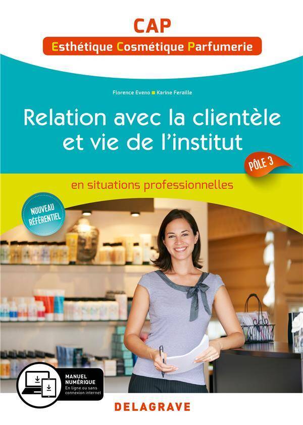 RELATION AVEC LA CLIENTELE ET VIE DE L INSTITUT; CAP ESTHETIQUE,