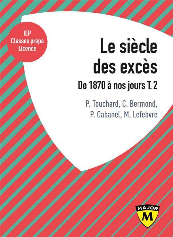 Le Siecle des Exces T.2 ; de 1870 a Nos Jours