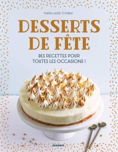 Desserts de fête : des recettes pour toutes les occasions !