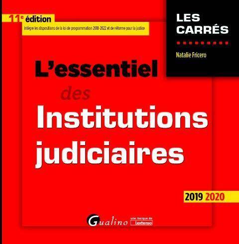L'Essentiel des Institutions Judiciaires (Edition 2019/2020)