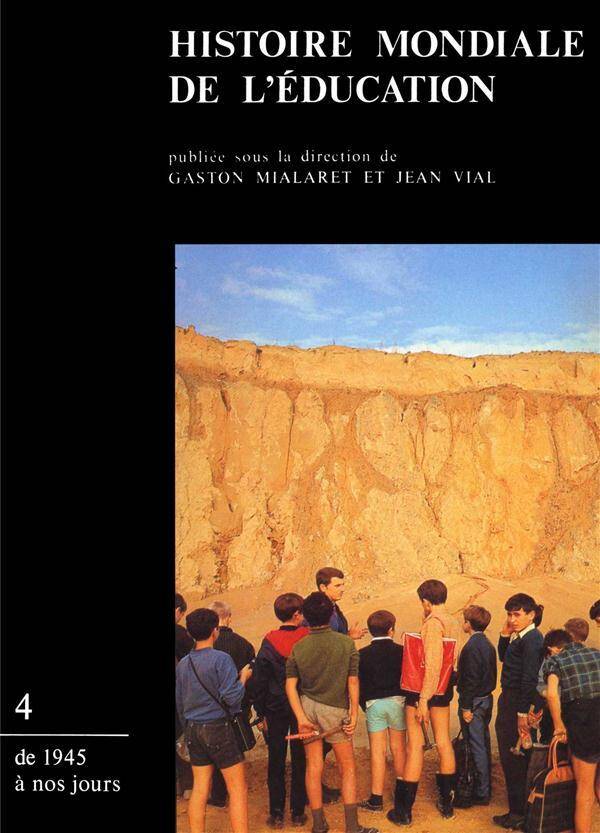 IAD - Histoire mondiale de l'éducation tome 4 : de 1945 à nos jours